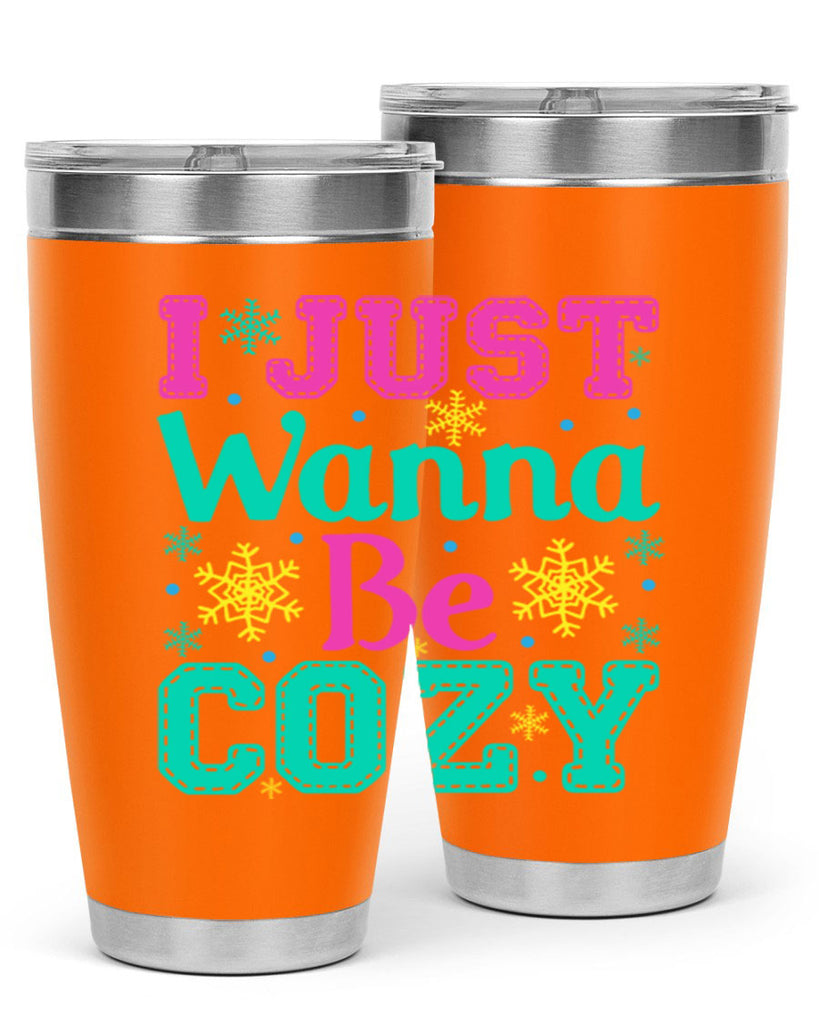 I Just Wanna Be CozyWinter 241#- winter- Tumbler