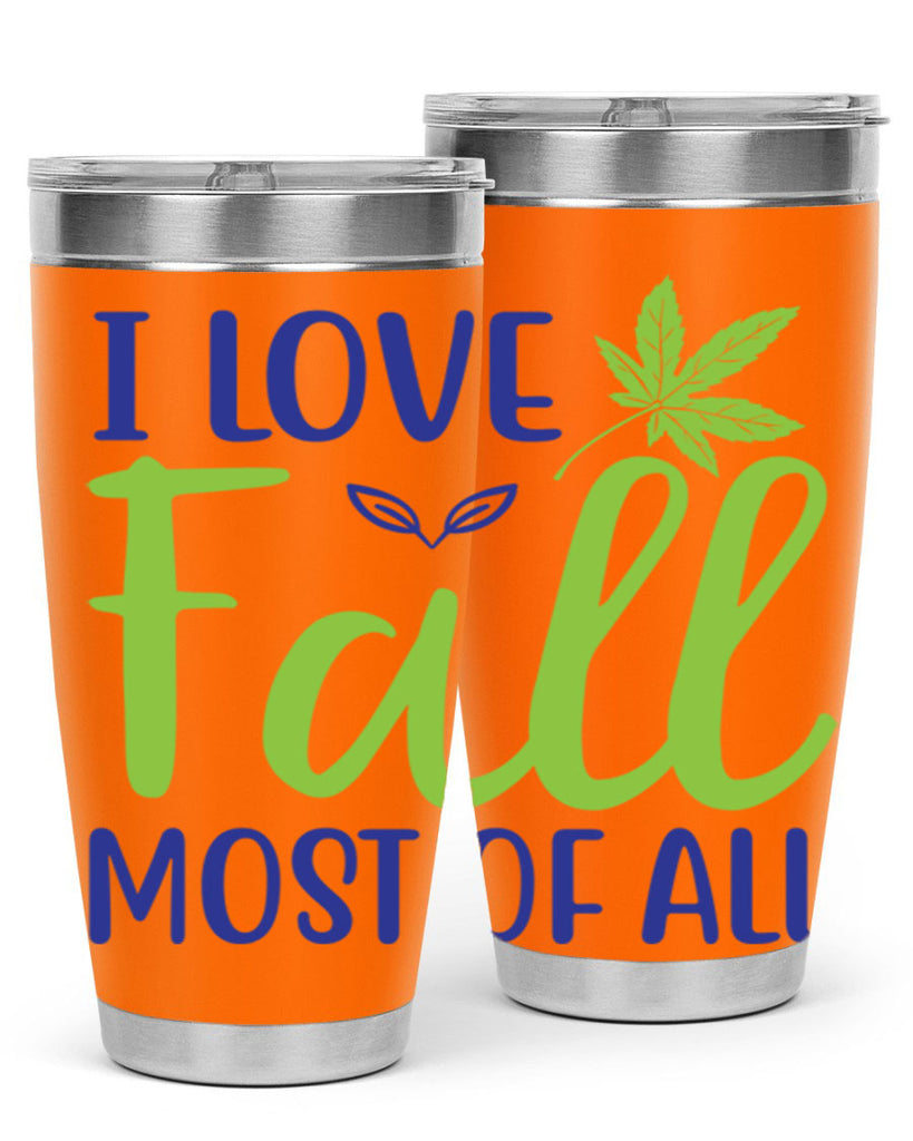 I Love Fall Most of All 329#- fall- Tumbler