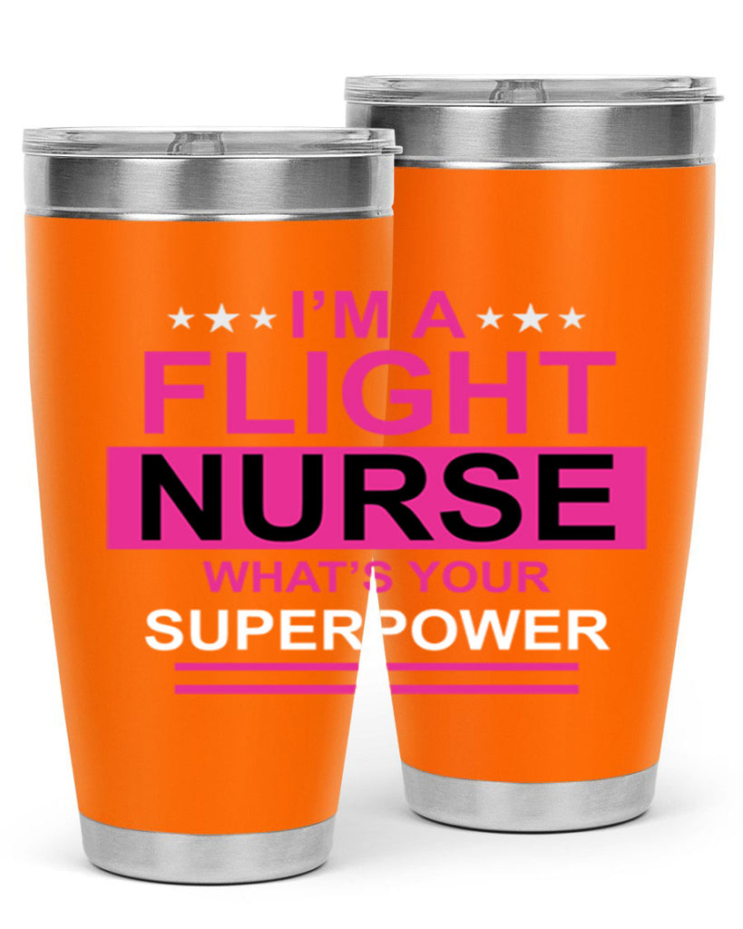 I am Flight Nurse Whats Style 328#- nurse- tumbler