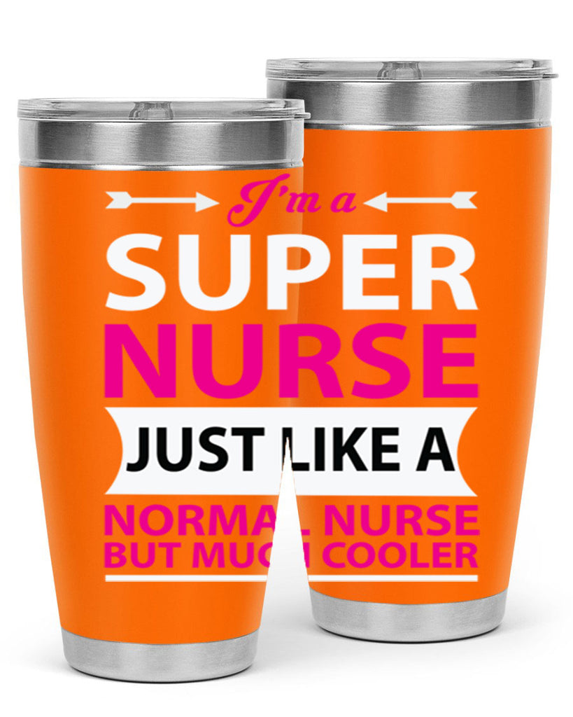I am super nurse just Style 326#- nurse- tumbler