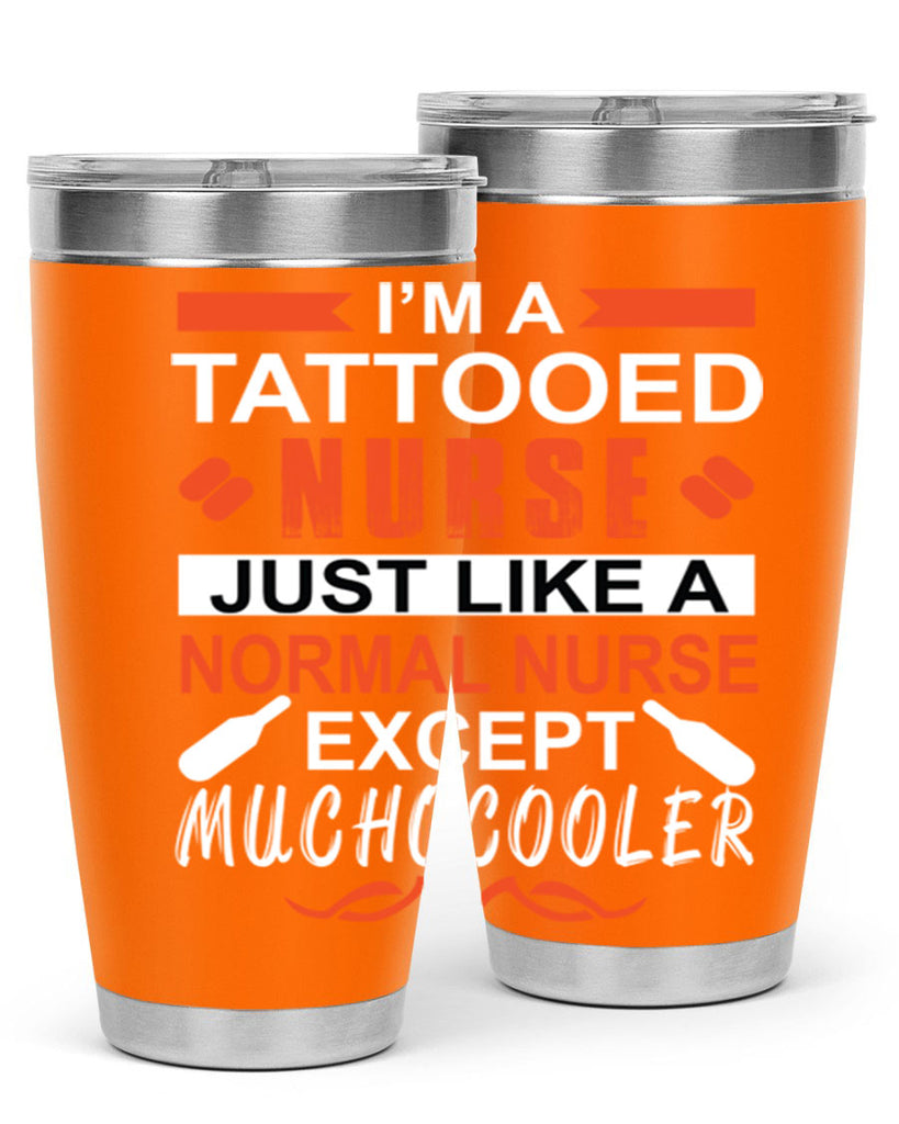 I am tattooed nurse Style 325#- nurse- tumbler