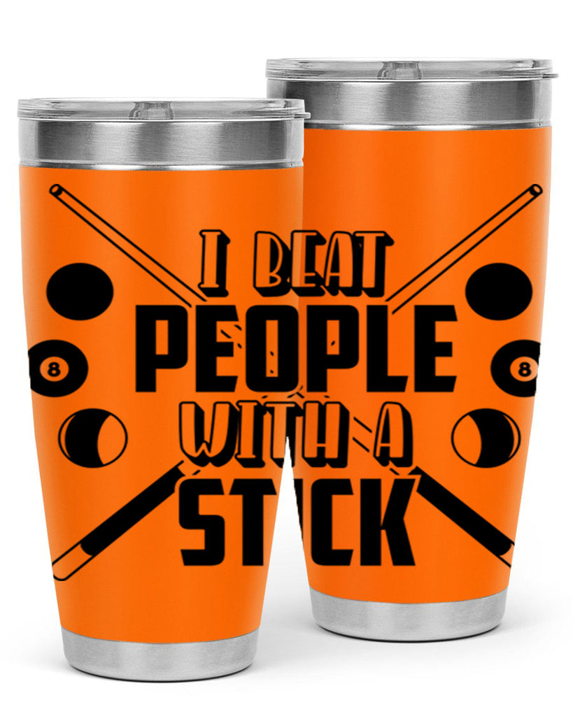 I beat people with a stick 1166#- billards- Tumbler