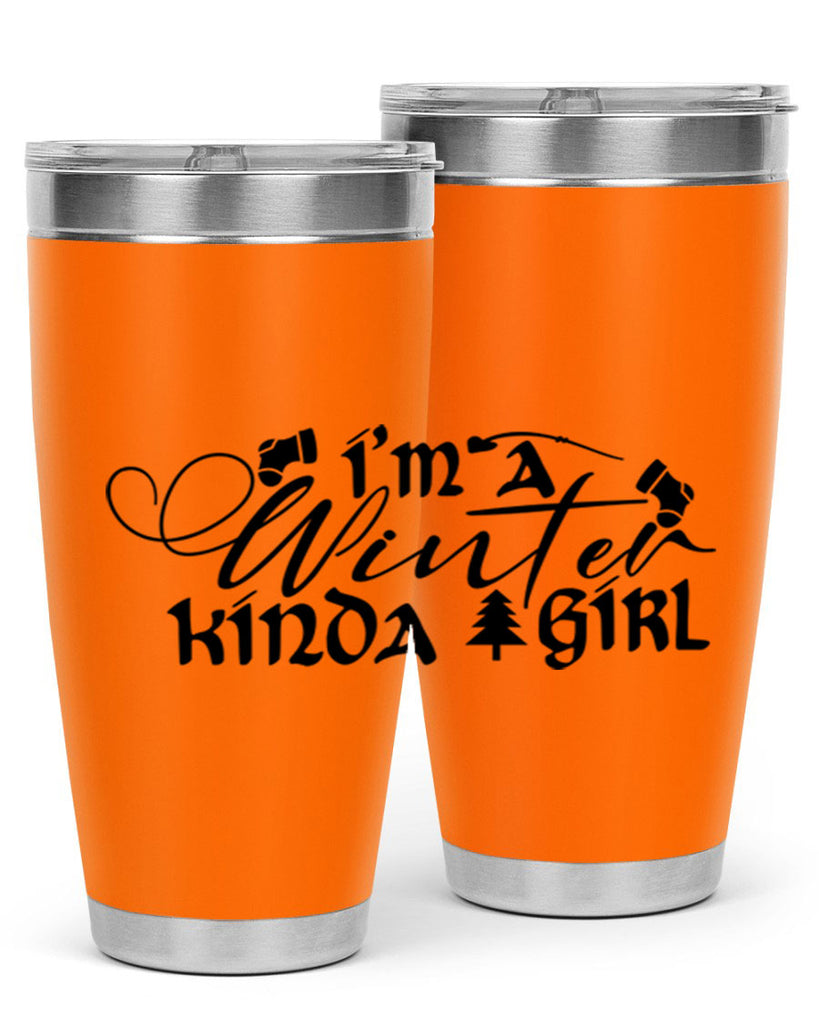 I m A Winter Kinda Girl 230#- winter- Tumbler