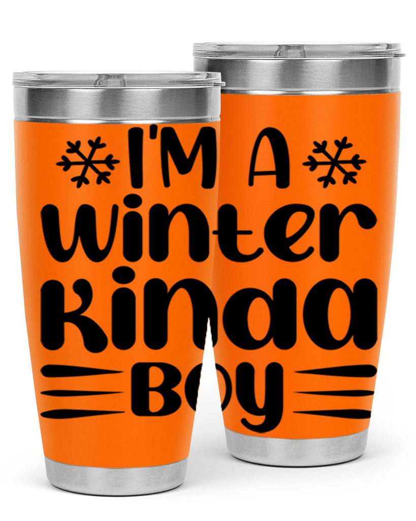 I m a Winter Kinda 244#- winter- Tumbler