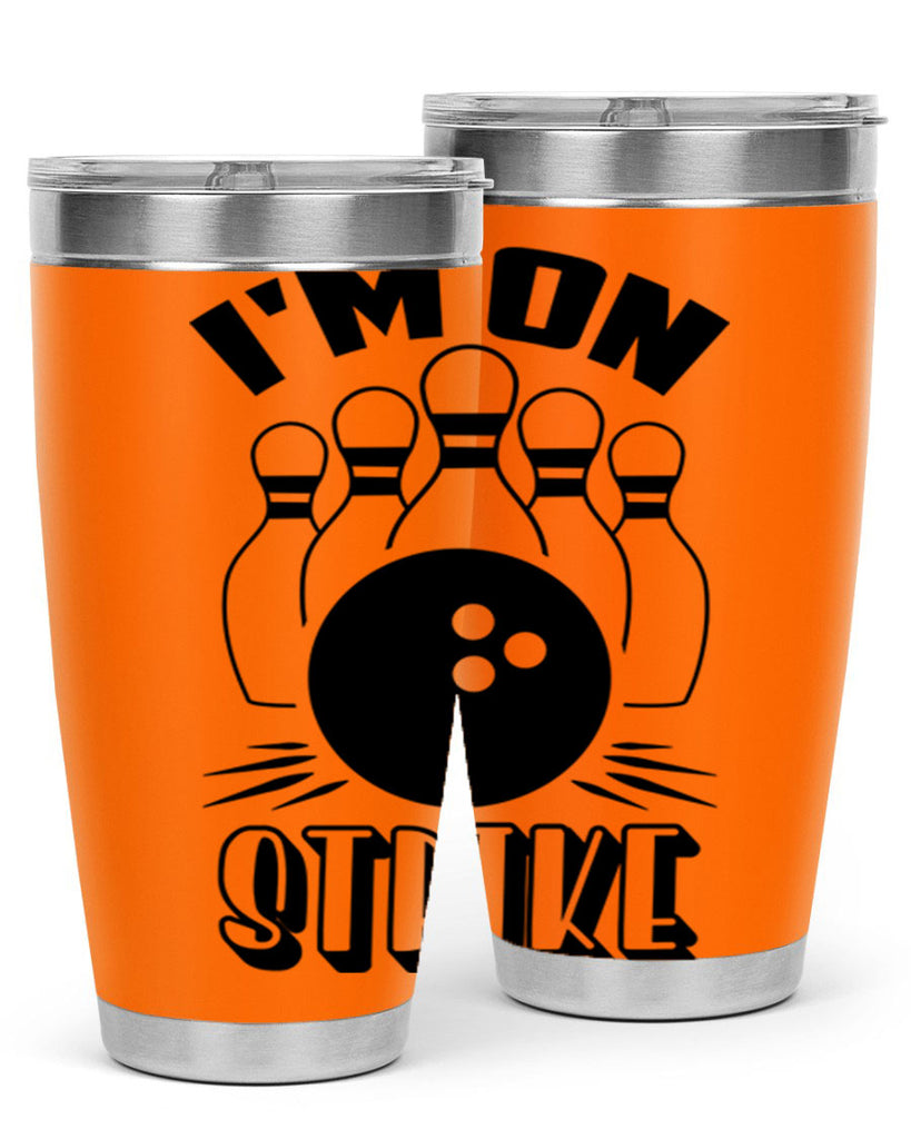 Im on strike 1059#- bowlig- Tumbler