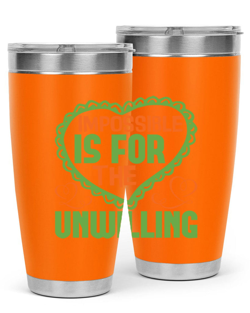 Impossible is for the unwilling Style 27#- cleaner- tumbler