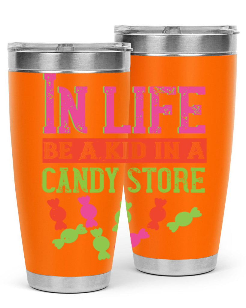 In life be a kid in a candy store Style 30#- baby- Tumbler