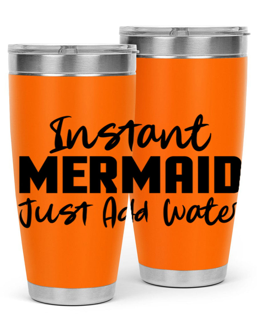 Instant Mermaid just add water 274#- mermaid- Tumbler