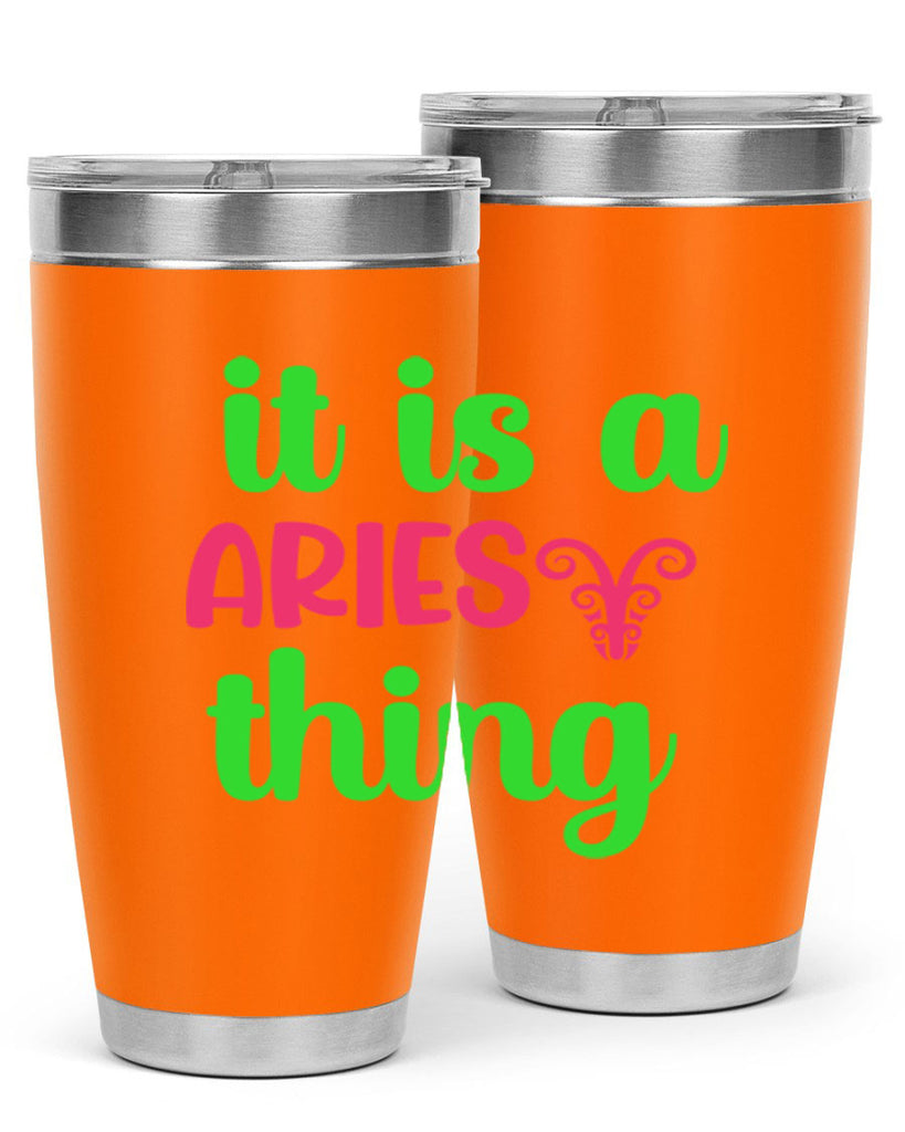 It is a aries thing 253#- zodiac- Tumbler
