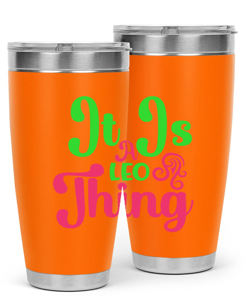 It is a leo thing 255#- zodiac- Tumbler