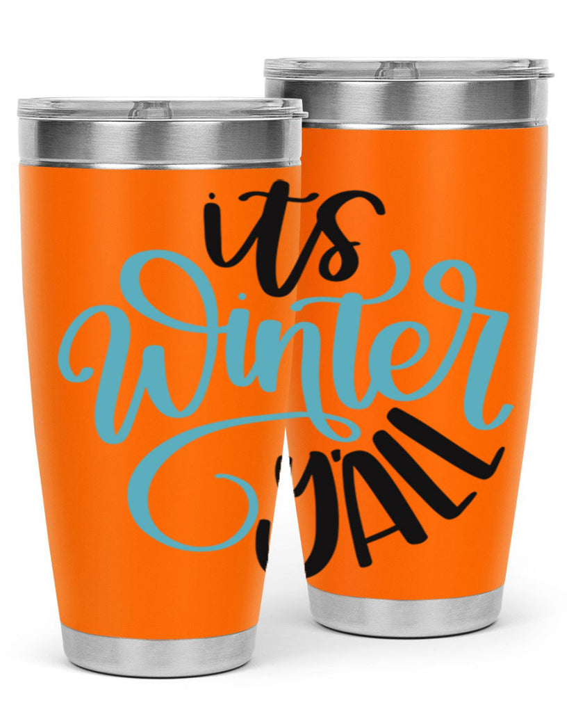 Its Winter YALL341#- winter- Tumbler