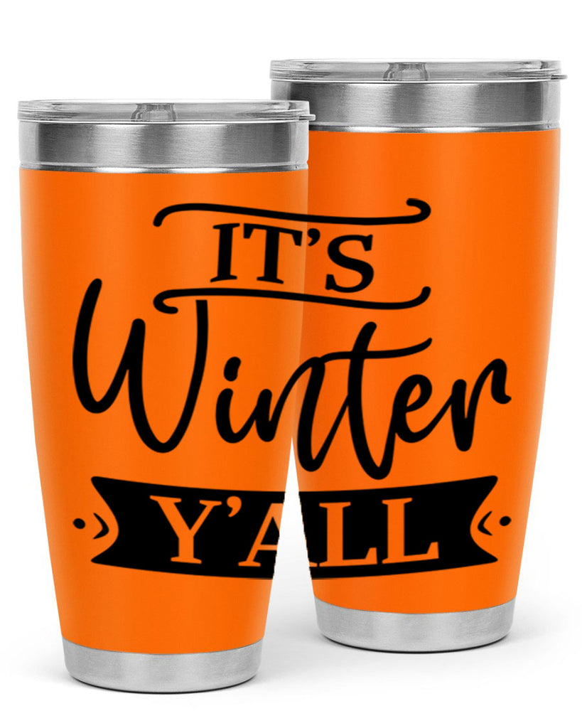 Its Winter Yall265#- winter- Tumbler