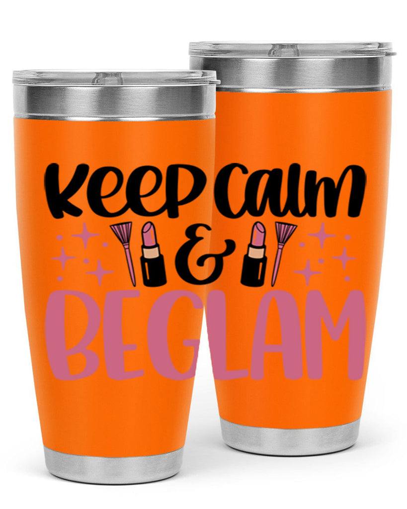 Keep Calm Be Glam Style 74#- make up- Tumbler
