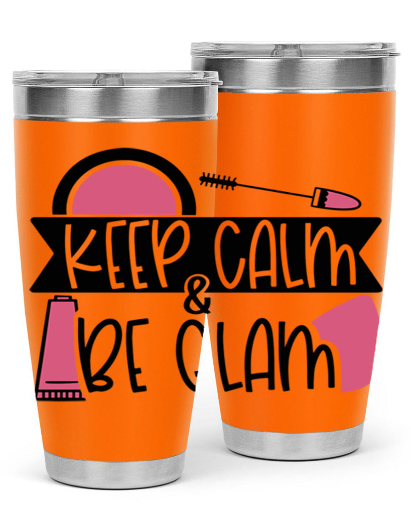 Keep Calm Be Glam Style 75#- make up- Tumbler