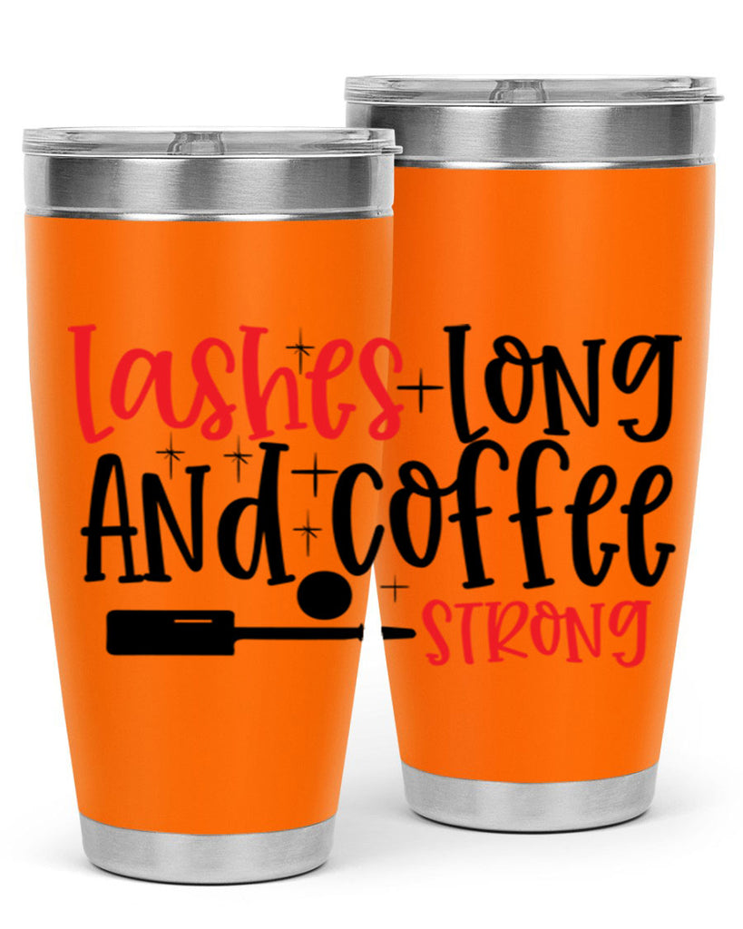Lashes Long And Coffee Strong Style 232#- make up- Tumbler