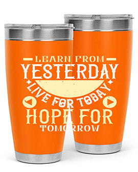 Learn from Yesterday Live for Today Hope for Tomorrow Style 22#- diabetes- Tumbler