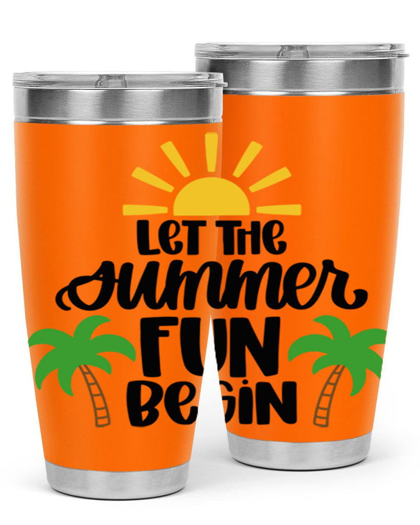 Let The Summer Fun Begin Style 35#- summer- Tumbler