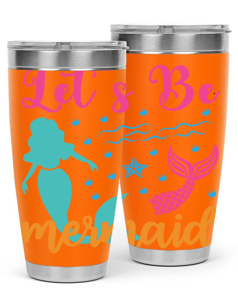 Lets Be Mermaids Design 301#- mermaid- Tumbler