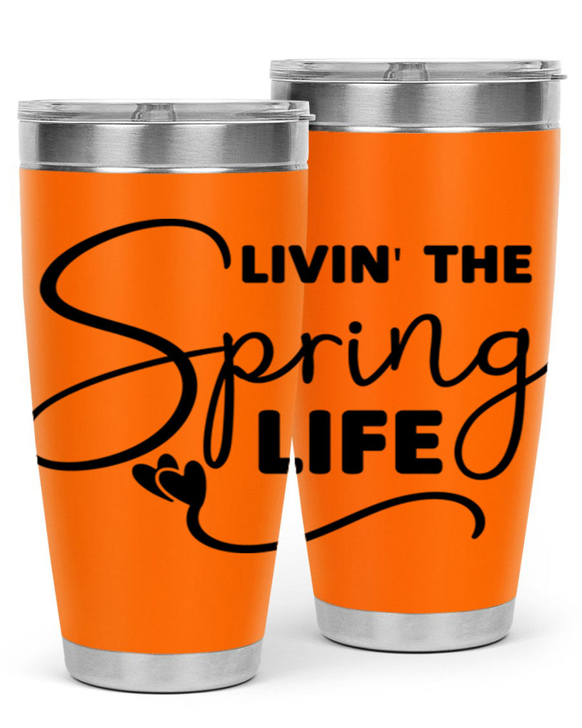 Livin' the Spring Life316#- spring- Tumbler