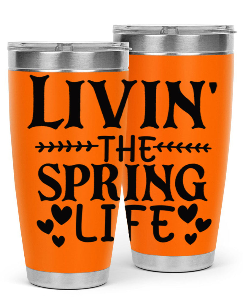Livin' the spring life 5#- spring- Tumbler