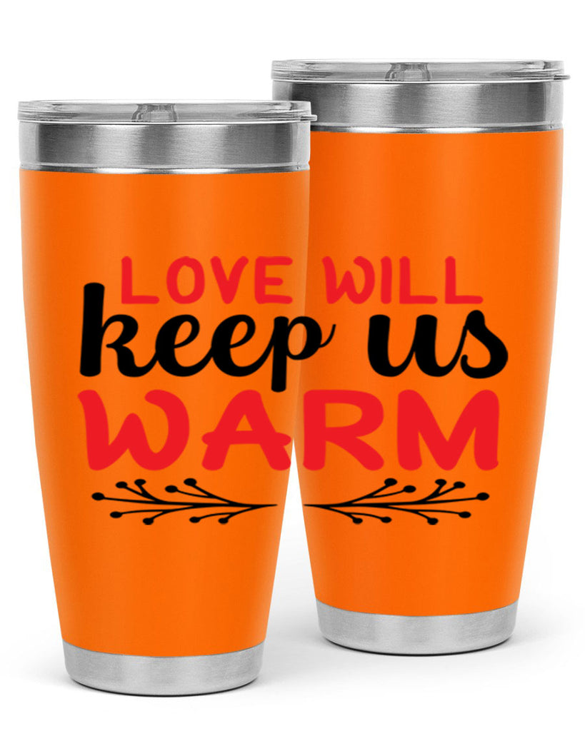 Love will keep us warm 314#- winter- Tumbler