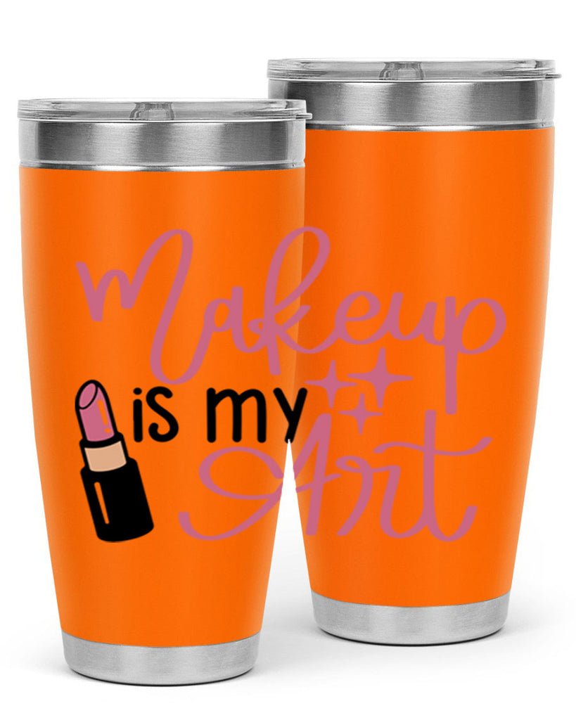 Makeup is my Art Style 47#- make up- Tumbler