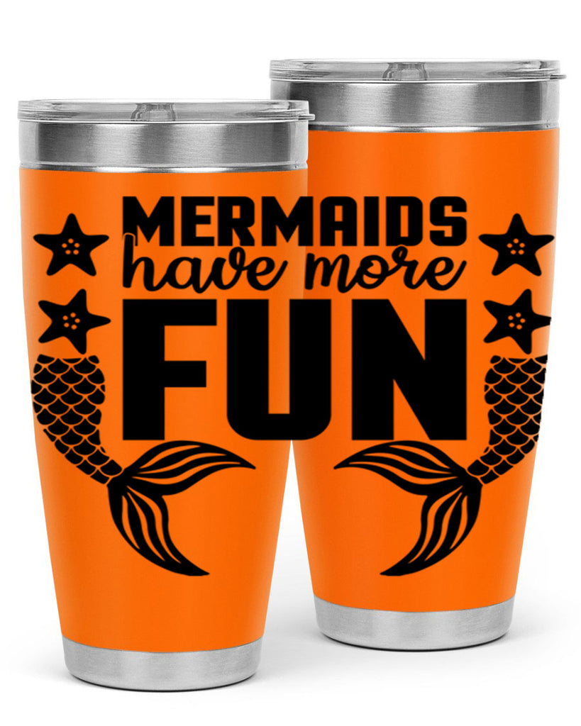 Mermaids have more fun 492#- mermaid- Tumbler