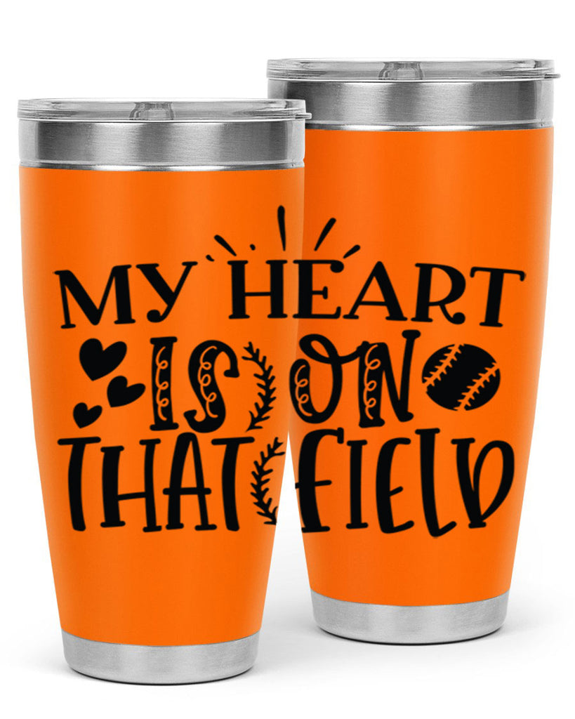 My Heart Is on That Field 2049#- baseball- Tumbler