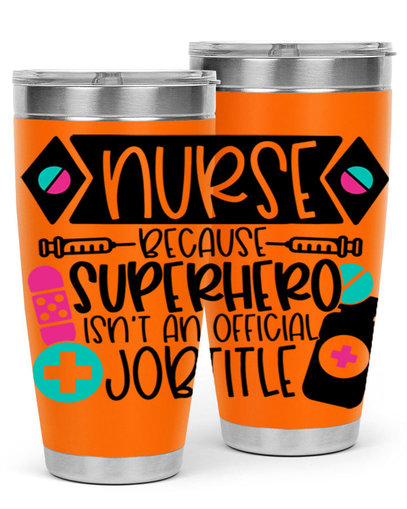 Nurse Because Superhero Isnt An Official Jobtitle Style Style 119#- nurse- tumbler
