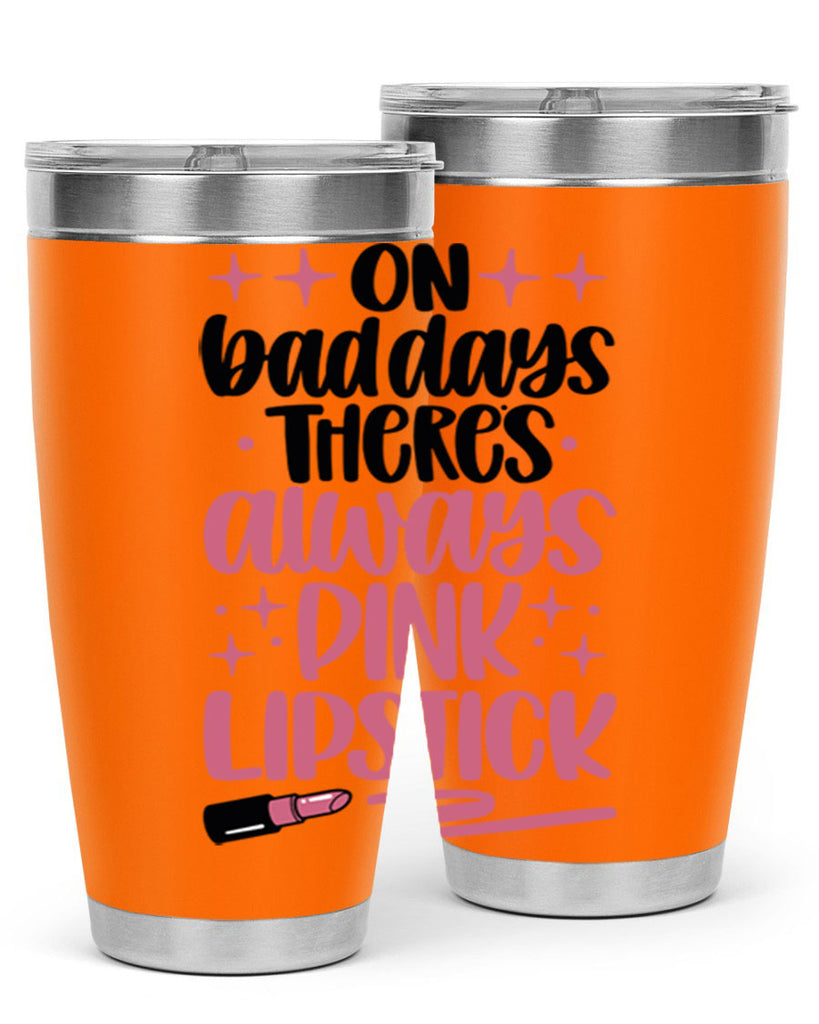 On Bad Days There∩s Always Pink Lipstick Style 33#- make up- Tumbler