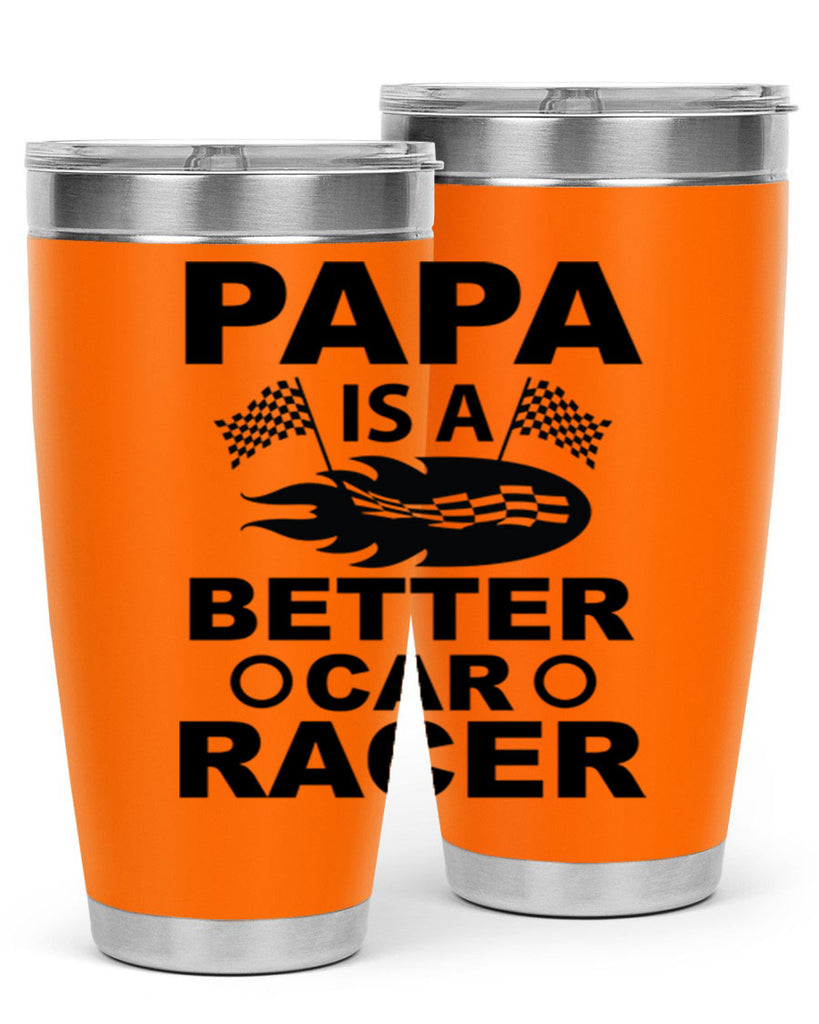 Papa Is a Better car 116#- grandpa - papa- Tumbler