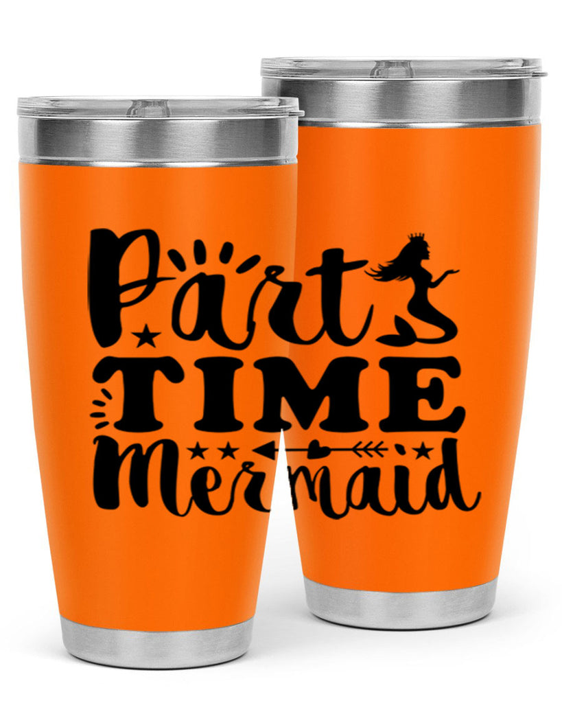 Part Time Mermaid design 535#- mermaid- Tumbler