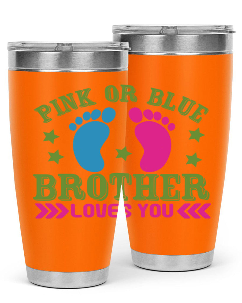 Pink or Blue Brother Loves You Style 181#- baby- tumbler
