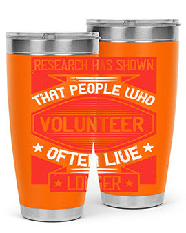 Research has shown that people who volunteer often live longer Style 32#- volunteer- Tumbler