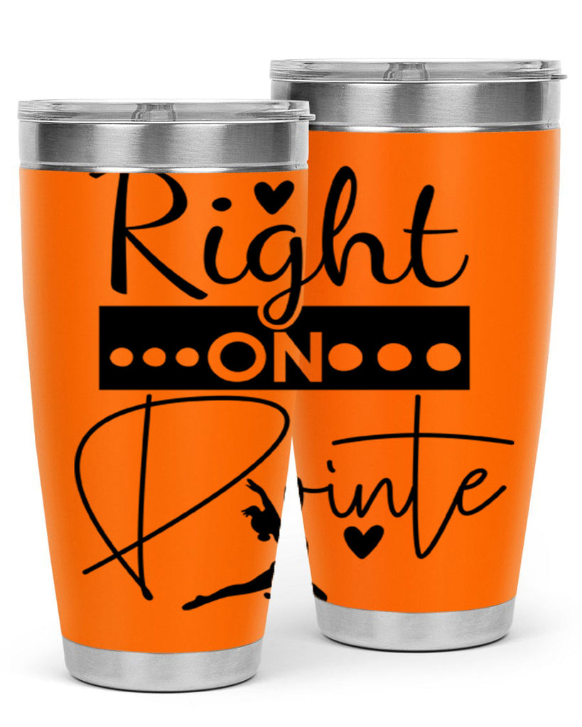 Right on Pointe 77#- ballet- Tumbler