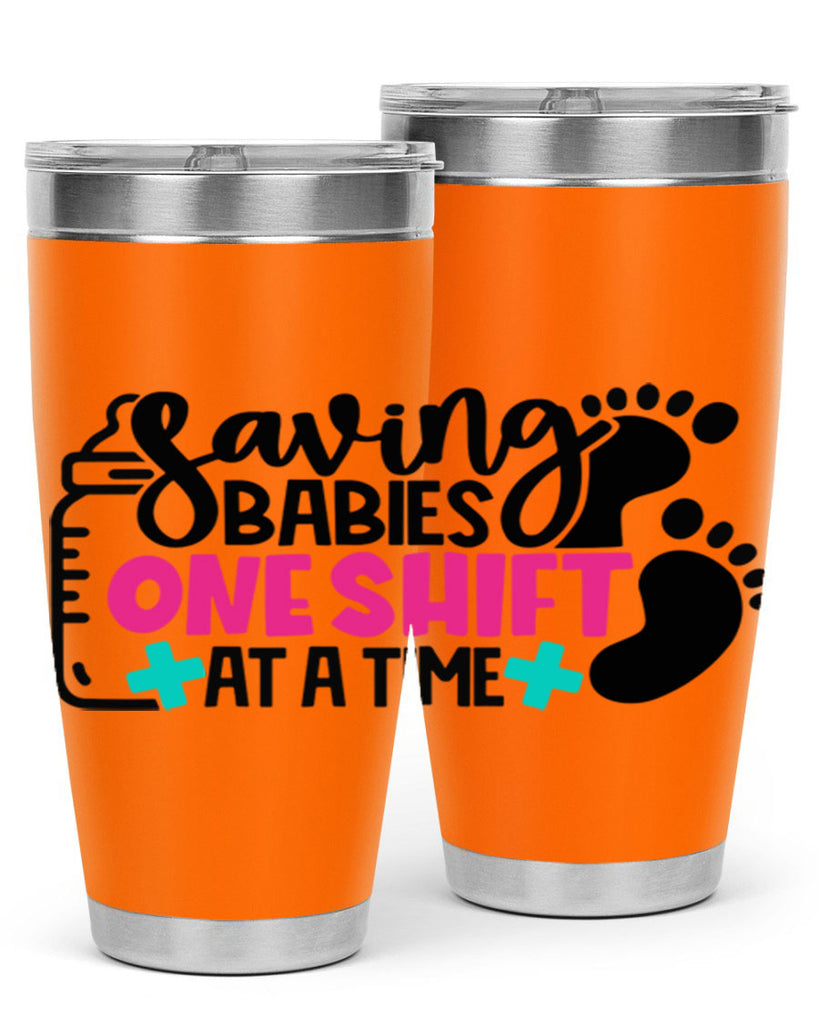 Saving Babies One Shift At A Time Style Style 53#- nurse- tumbler