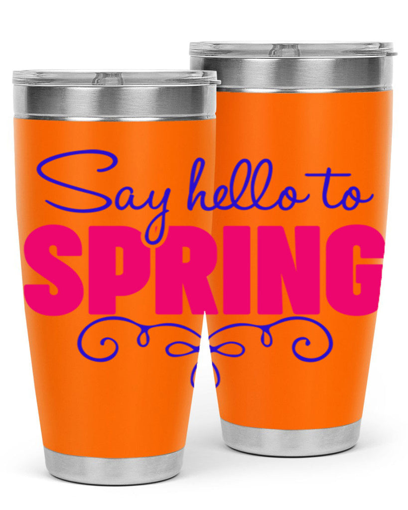 Say Hello to Spring 401#- spring- Tumbler