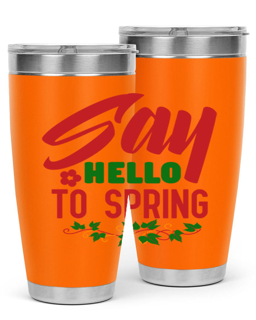 Say Hello to Spring 403#- spring- Tumbler