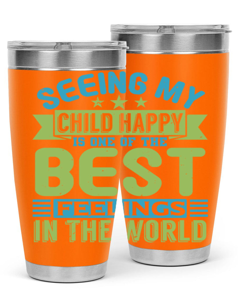 Seeing my child happy is the Best Feeling Style 175#- baby- tumbler