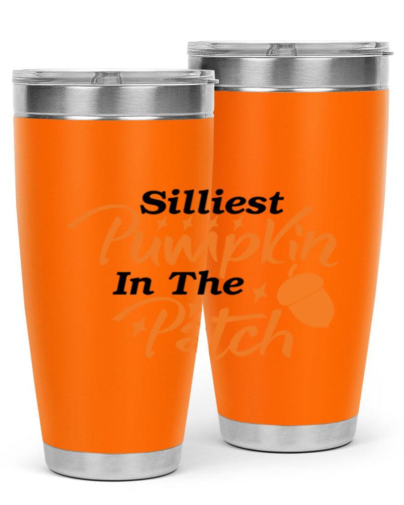 Silliest Pumpkin In The Patch 572#- fall- Tumbler