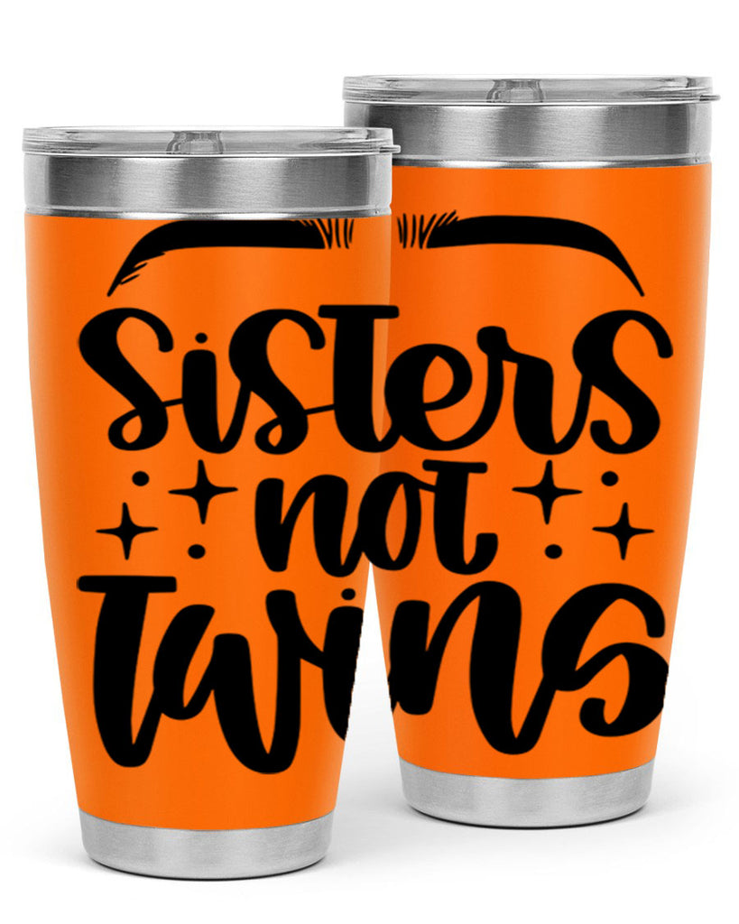 Sister Not Twins Style 23#- make up- Tumbler