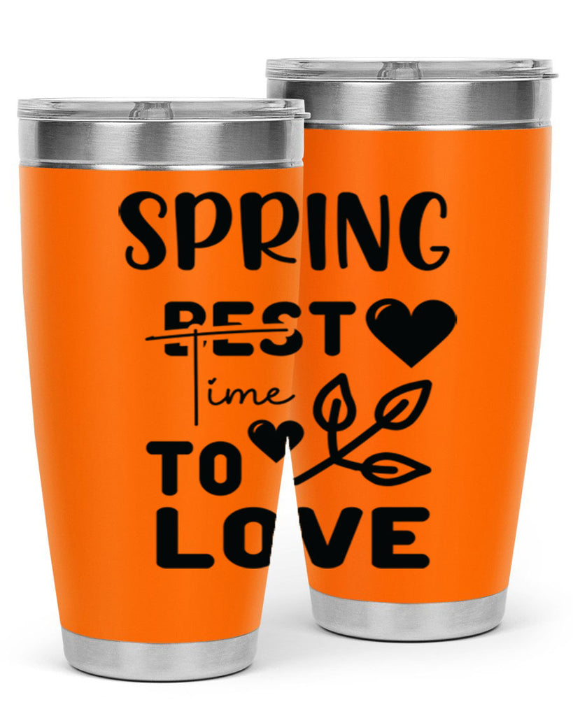 Spring Best Time to Love 413#- spring- Tumbler