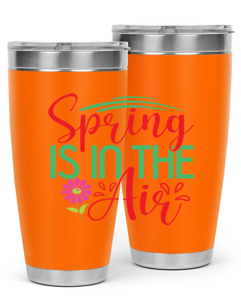 Spring Is In The Air 461#- spring- Tumbler