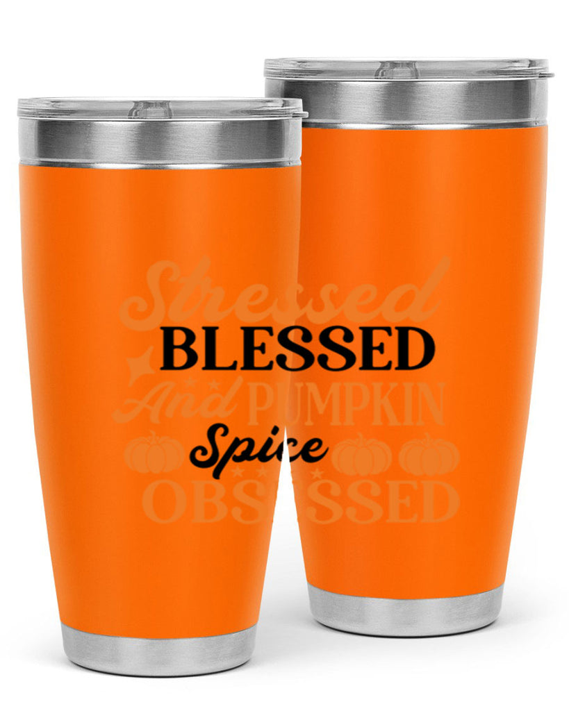 Stressed Blessed And Pumpkin Spice Obsessed 579#- fall- Tumbler