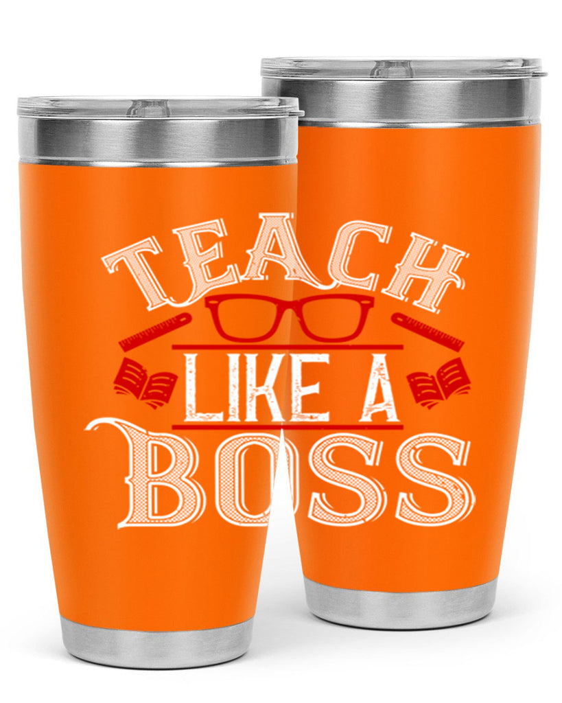 Teach like a boss Style 17#- teacher- tumbler