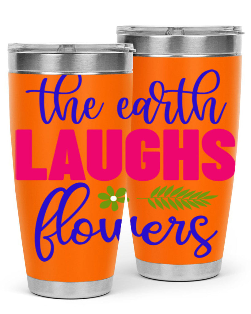 The Earth Laughs Flowers 531#- spring- Tumbler