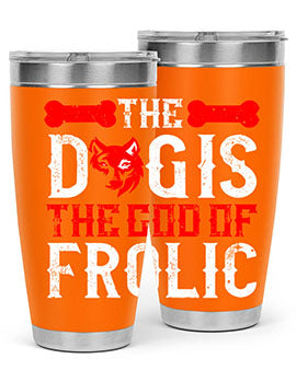 The dog is the god of frolic Style 158#- dog- Tumbler