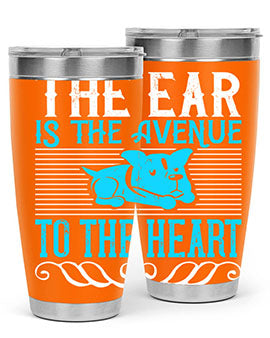 The ear is the avenue to the heart Style 20#- dog- Tumbler