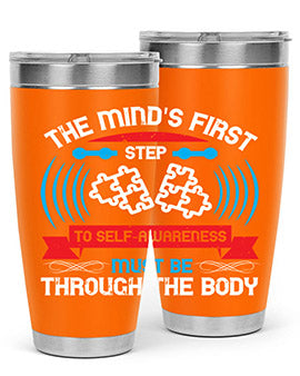 The minds first step to selfawareness must be through the body Style 19#- self awareness- Tumbler