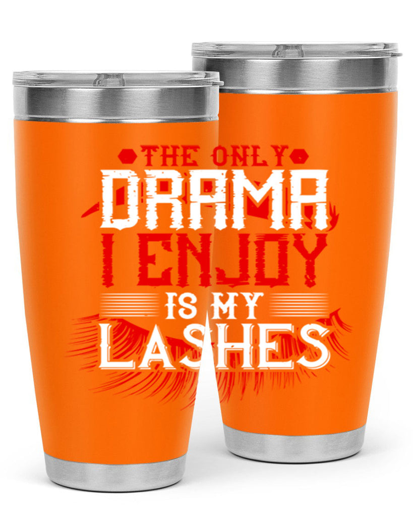 The only drama I enjoy is my lashes Style 182#- make up- Tumbler